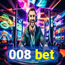 008 bet